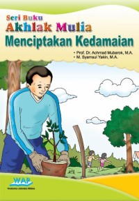 Image of Seri Buku 6 Akhlak Mulia Menciptakan Kedamaian